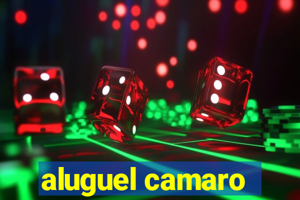 aluguel camaro